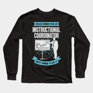 Funny Instructional Coordinator Gift Long Sleeve T-Shirt